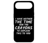 Sarcastic Humor I Have Neither the Time Nor the Crayons Joke Case for iPhone Air