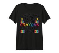Sarcastic Humor I Have Neither the Time Nor the Crayons Premium T-Shirt