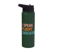 Sarcastic Humor - I Speak Fluent Sarcasm - Funny Stainless Steel Insulated Water Bottle