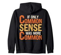 Sarcastic Humor - If Only Common Sense Was More Common Zip Hoodie