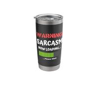 Sarcastic Humor - Sarcastic Comment Now Loading Funny Stainless Steel Insulated Tumbler