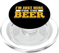 Sarcastic Humorous Party Joke Pun Im Just Here For The Beer PopSockets PopGrip for MagSafe