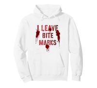 Sarcastic I LEAVE BITE MARKS Tale Geek Blood Evil Clones Gag Pullover Hoodie