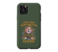 Sarcastic I WAS TOLD THERE BE CRAYONS Jarhead MRE Eater Joke Case for iPhone 11 Pro