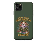 Sarcastic I WAS TOLD THERE BE CRAYONS Jarhead MRE Eater Joke Case for iPhone 11 Pro Max