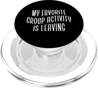 Sarcastic Introvert My Favorite Group Activity Is Leaving PopSockets PopGrip for MagSafe