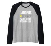 Sarcastic Ladders Would Not Recommend Saying Raglan Baseball Tee