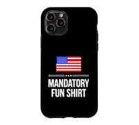 Sarcastic Mandatory Fun Saying Humorous Witty Case for iPhone 11 Pro