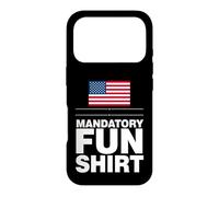 Sarcastic Mandatory Fun Saying Humorous Witty Case for iPhone 17 Pro
