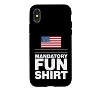 Sarcastic Mandatory Fun Saying Humorous Witty Case for iPhone X/XS