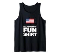 Sarcastic Mandatory Fun Saying Humorous Witty Tank Top
