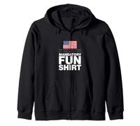 Sarcastic Mandatory Fun Saying Humorous Witty Zip Hoodie