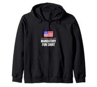 Sarcastic Mandatory Fun Saying Humorous Witty Zip Hoodie