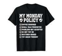 Sarcastic Monday Hater Mood My Monday Policy T-Shirt