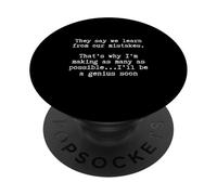 sarcastic motivational Funny Learn from Mistakes Genius Soon PopSockets Adhesive PopGrip