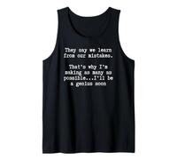 sarcastic motivational Funny Learn from Mistakes Genius Soon Tank Top