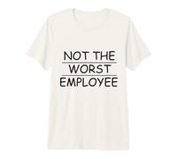 Sarcastic Not The Worst Employee Premium T-Shirt