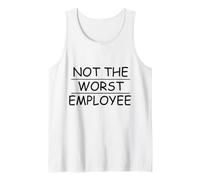 Sarcastic Not The Worst Employee Tank Top
