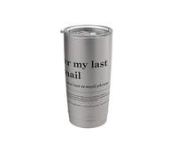 Sarcastic Office Funny Per My Last Email Boss Staff Work Stainless Steel Insulated Tumbler
