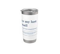 Sarcastic Office Funny Work Per My Last Email Boss Team Stainless Steel Insulated Tumbler
