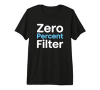 Sarcastic Person Zero Percent Filter Honesty Premium T-Shirt
