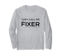 Sarcastic Photo Editor Saying They Call me the Fixer Long Sleeve T-Shirt
