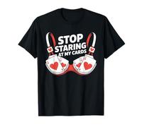 Sarcastic Poker Tournament Quote for Frequent Gamblers T-Shirt