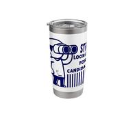 Sarcastic Political Quote Still Looking for A Candidate Stainless Steel Insulated Tumbler