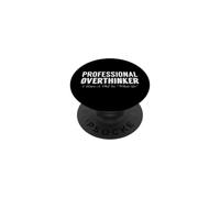 Sarcastic Professional Overthinker I Have A PhD In What Ifs PopSockets Adhesive PopGrip