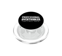 Sarcastic Professional Overthinker I Have A PhD In What Ifs PopSockets PopGrip for MagSafe