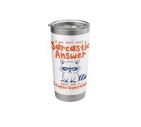 Sarcastic Raccoon Don't Ask Stupid Questions Stainless Steel Insulated Tumbler