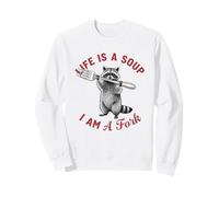 Sarcastic Raccoon Life Is A Soup I-Am A Fork Meme Animal Sweatshirt
