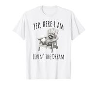 Sarcastic Raccoon Yep, Here I Am Living the Dream Snarky T-Shirt