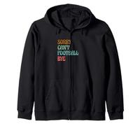 Sarcastic Saying Football Player Sorry Can’t Football Bye Zip Hoodie