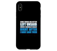 Sarcastic Saying Funny Some Things Are Better Left Unsaid Case for iPhone XS Max