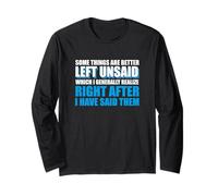 Sarcastic Saying Funny Some Things are Better Left Unsaid Long Sleeve T-Shirt