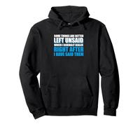 Sarcastic Saying Funny Some Things Are Better Left Unsaid Pullover Hoodie