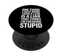 Sarcastic Saying Hate Liar Thinks I Am Freaking Women Men PopSockets Adhesive PopGrip