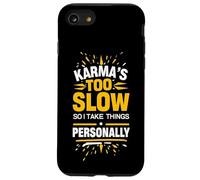 Sarcastic Saying Karma Quote Humor Witty Phrase Fun Design Case for iPhone SE (2020) / 7/8