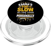 Sarcastic Saying Karma Quote Humor Witty Phrase Fun Design PopSockets PopGrip for MagSafe