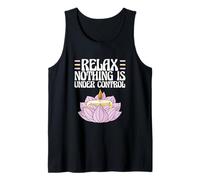 Sarcastic Saying Meditation Relax Nothing Is Under Control Tank Top