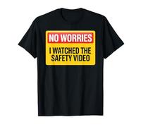 Sarcastic Saying No Worries Watched The Safety Video Dad HR T-Shirt