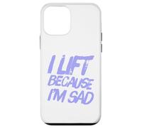 Sarcastic Saying Of Lift Because I'm Sad Gym Workout Quotes Case for iPhone 12 mini