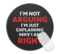 Sarcastic Saying Round Mouse Pad, I'M Not Arguing I'M Just Explaining Why I Am Right Mousepad For Desk, Small Mouse Mat With Non-Slip Rubber Base, Funny Gag Gifts For Men Colleague Friend