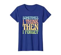 Sarcastic Saying Sarcasm Sometimes I Think Then I Forget T-Shirt, Women, Royal Blue, XX-Large