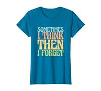 Sarcastic Saying Sarcasm Sometimes I Think Then I Forget T-Shirt, Women, Sapphire Blue, XX-Large