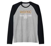 Sarcastic Saying Sarcasm WDNC We Do Not Care Club Raglan Baseball Tee