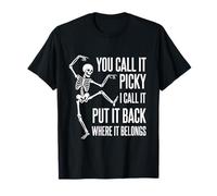 Sarcastic Skeleton Humor - Put It Back Where It Belongs T-Shirt