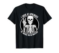 Sarcastic Skeleton I Suck at Apologies Funny Design T-Shirt