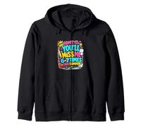 Sarcastic Teacher Humor Classroom Humor Funny Last Days Zip Hoodie
